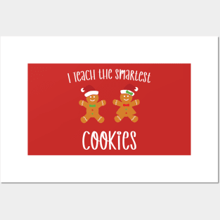 I Teach the Smartest Cookies / Funny Cookies Teacher Christmas / Cute Little Cookies Christmas Teacher Gift Posters and Art